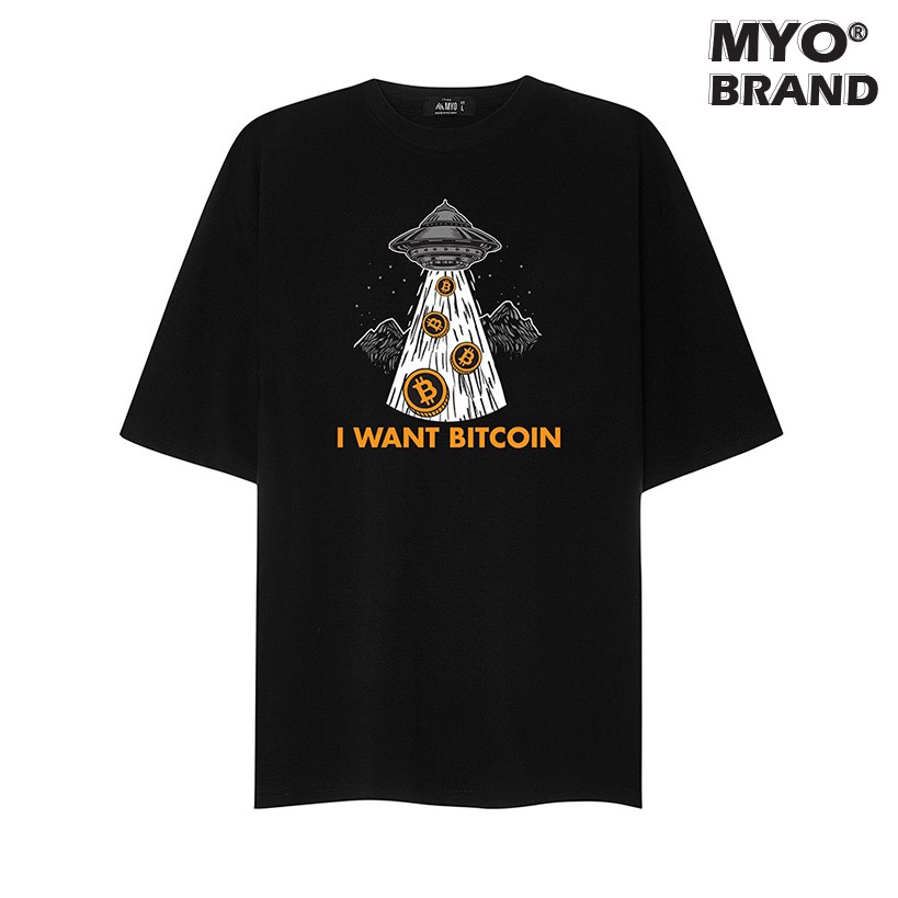 Áo Phông Nam MYO Vải Cotton In Hình I Want Bitcoin 2726