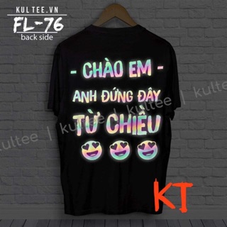 Áo thun phản quang Chào em anh đứng đây từ chiều