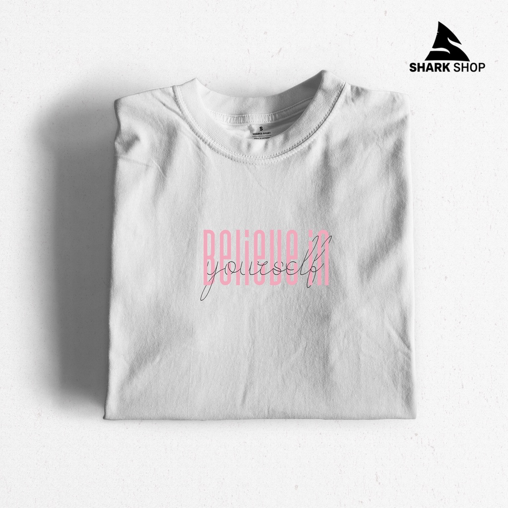 Áo Phông Basic Cotton BELIEVEINYOURSELF |SHARK SHOP| Nam Nữ Unisex Tay Lỡ Form Rộng Dày Cổ Tròn