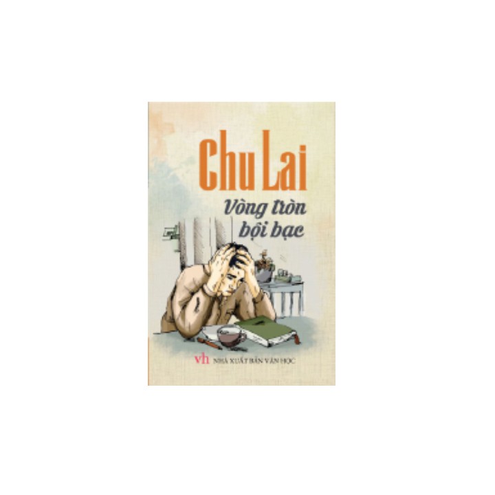 Sách Văn Học - Chu Lai - Vòng tròn bội bạc