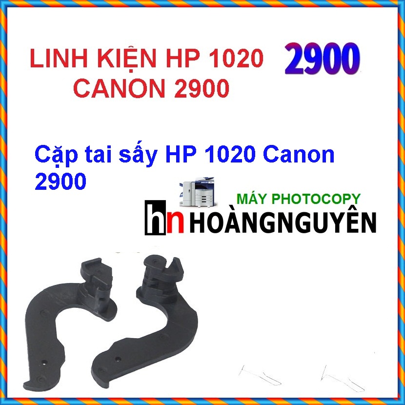 Cặp tai sấy Canon 2900 HP 1020 1010 mới 100% Linh kiện Canon 2900