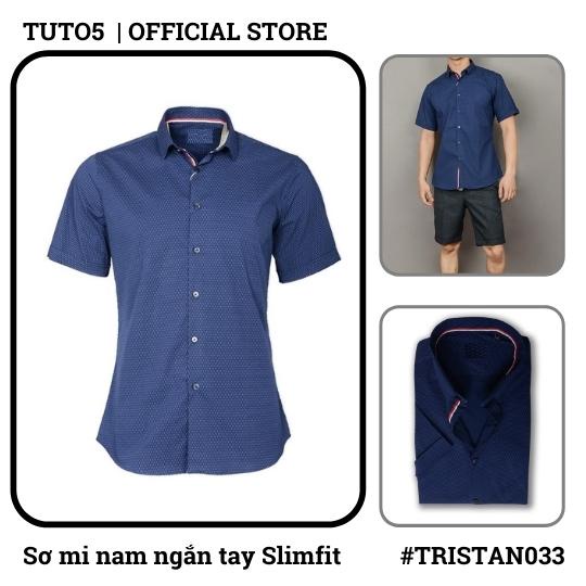 Áo sơ mi ngắn tay nam TUTO5 Menswear công sở chất đẹp Slim Fit Short Sleeve Premium Shirt chống nhăn, mát mẻ TRISTAN031
