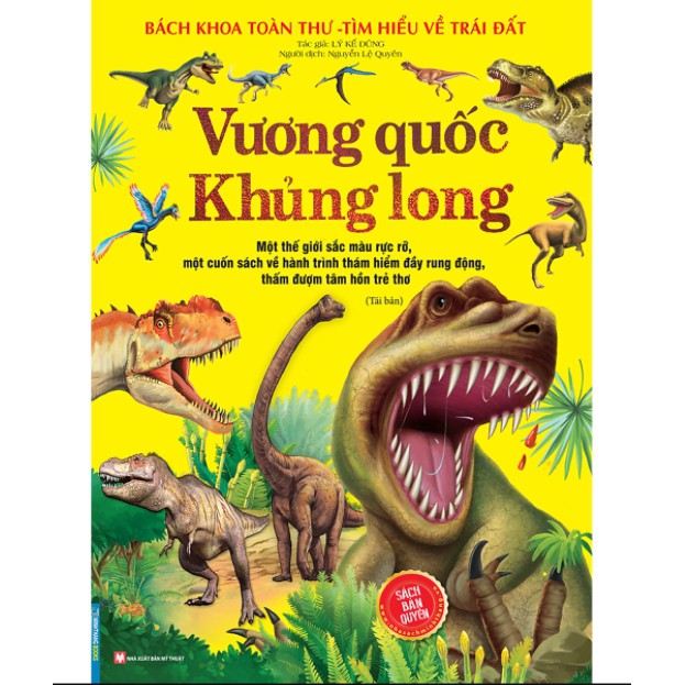 Sách - Bách Khoa Toàn Thư - Tìm Hiểu Về Trái Đất - Vương Quốc Khủng Long (Sách Bản Quyền)