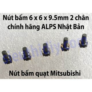 Nút bấm 6x6x9.5mm 2 chân chính hãng ALPS Nhật Bản