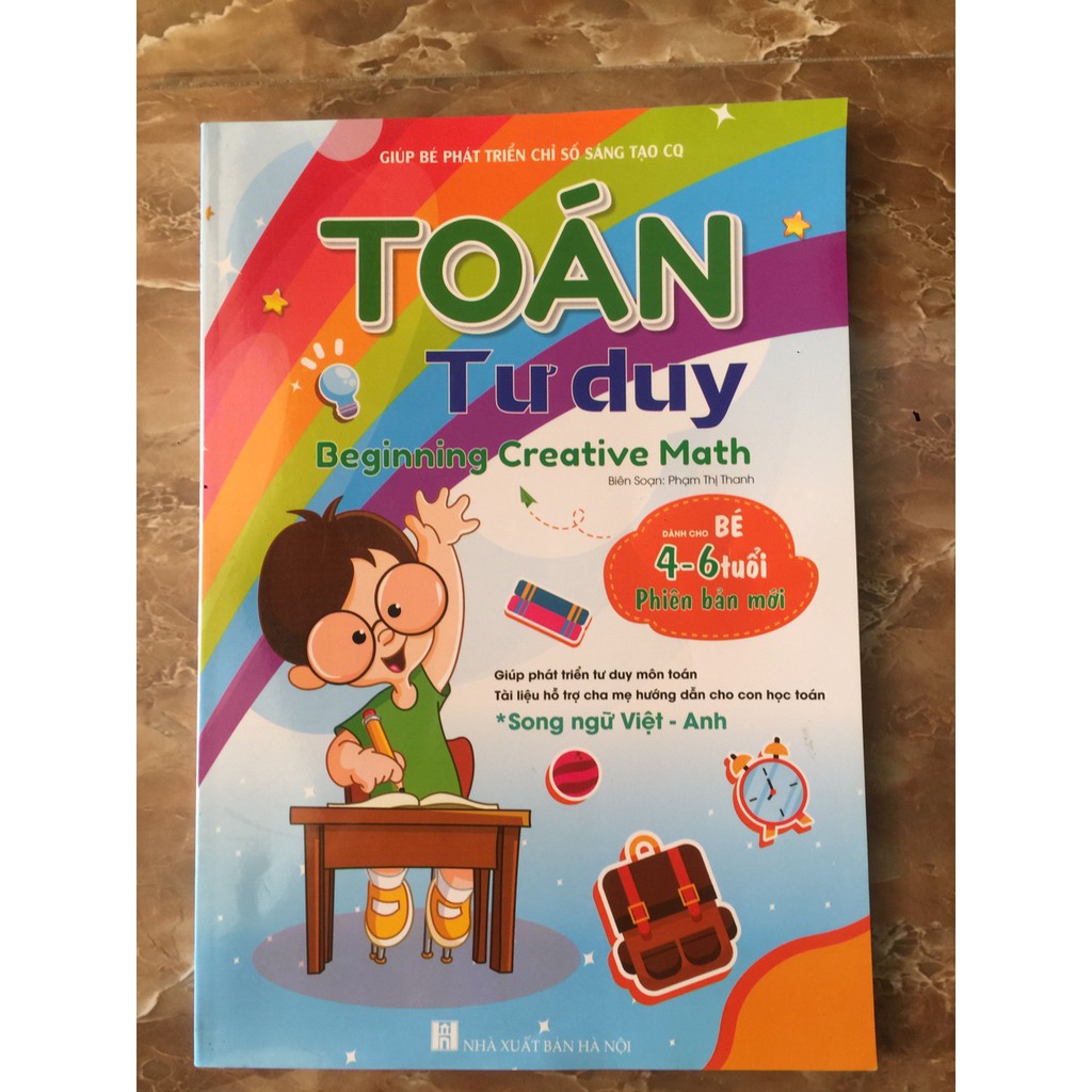 Toán Tư Duy Dành Cho Trẻ 4-6 Tuổi - Phiên Bản Mới - Cho Bé Tự Tin Vào Lớp 1 - Phiên bản song ngữ Anh -Việt
