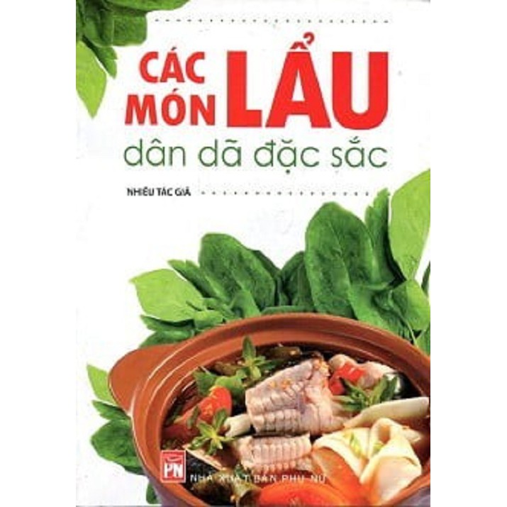 Sách - Các Món Lẩu Dân Dã Đặc Sắc (Tái Bản 2018)