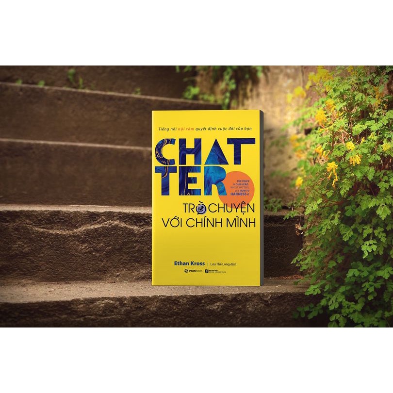 Sách - Chatter - Trò Chuyện Với Chính Mình: Tiếng Nói Nội Tâm Quyết Định Cuộc Đời Của Bạn Tặng Kèm Bookmark