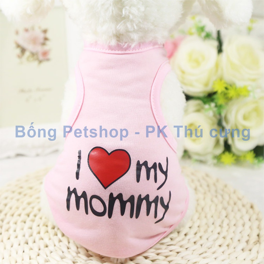 Áo chó mèo mùa hè - Áo ba lỗ chữ I Love Mom - Áo cho thú cưng