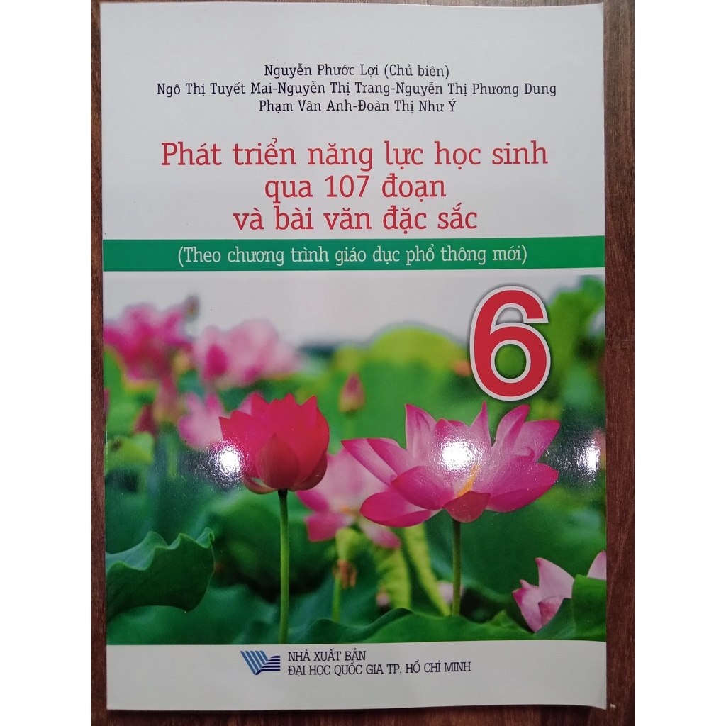 Sách - Phát Triển Năng Lực Học Sinh Qua 107 Đoạn Và Bài Văn Đặc Sắc 6 (Theo Chương Trình Giáo Dục Phổ Thông Mới)