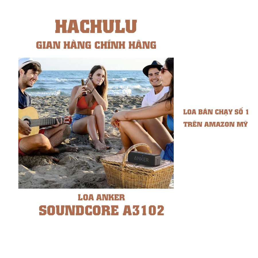 [HÀNG CHÍNH HÃNG] LOA ANKER SOUNDCORE 6W- A3102 BH 1 ĐỔI 1 TRONG 18 THÁNG