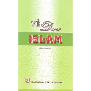 [Sách] Về đạo ISLAM   - NXB CTQG Sự Thật