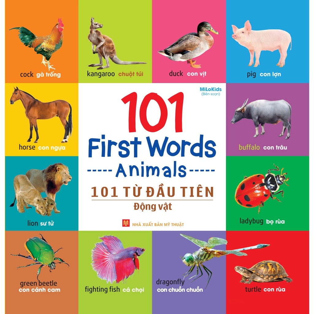 Sách - 101 First Words - Animals (101 Từ Đầu Tiên - Động Vật - Song Ngữ Anh Việt)