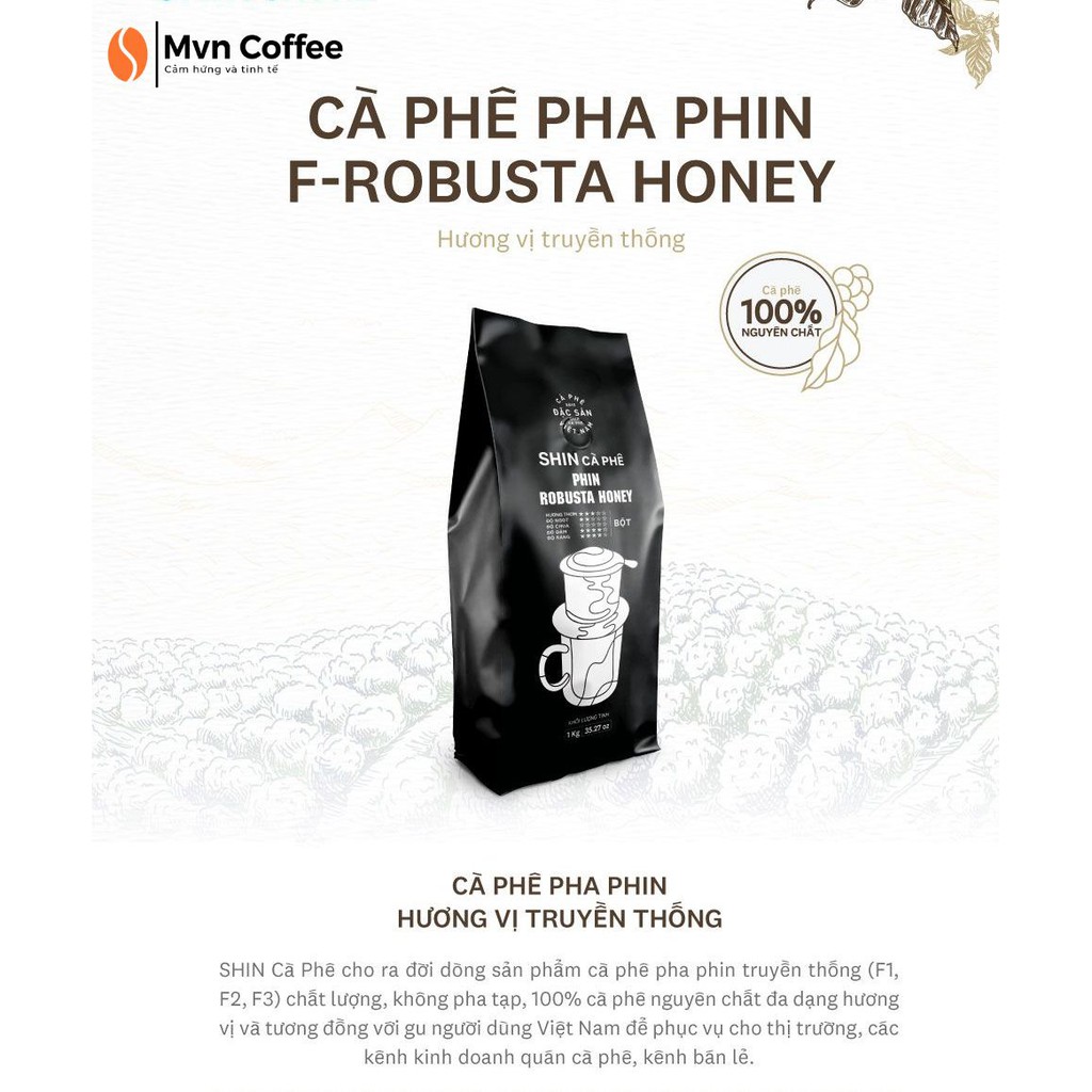 Cà Phê Nguyên Chất Pha Phin Shin Cà Phê - Phin Robusta Honey 1Kg Dạng Bột - Mvn Coffee