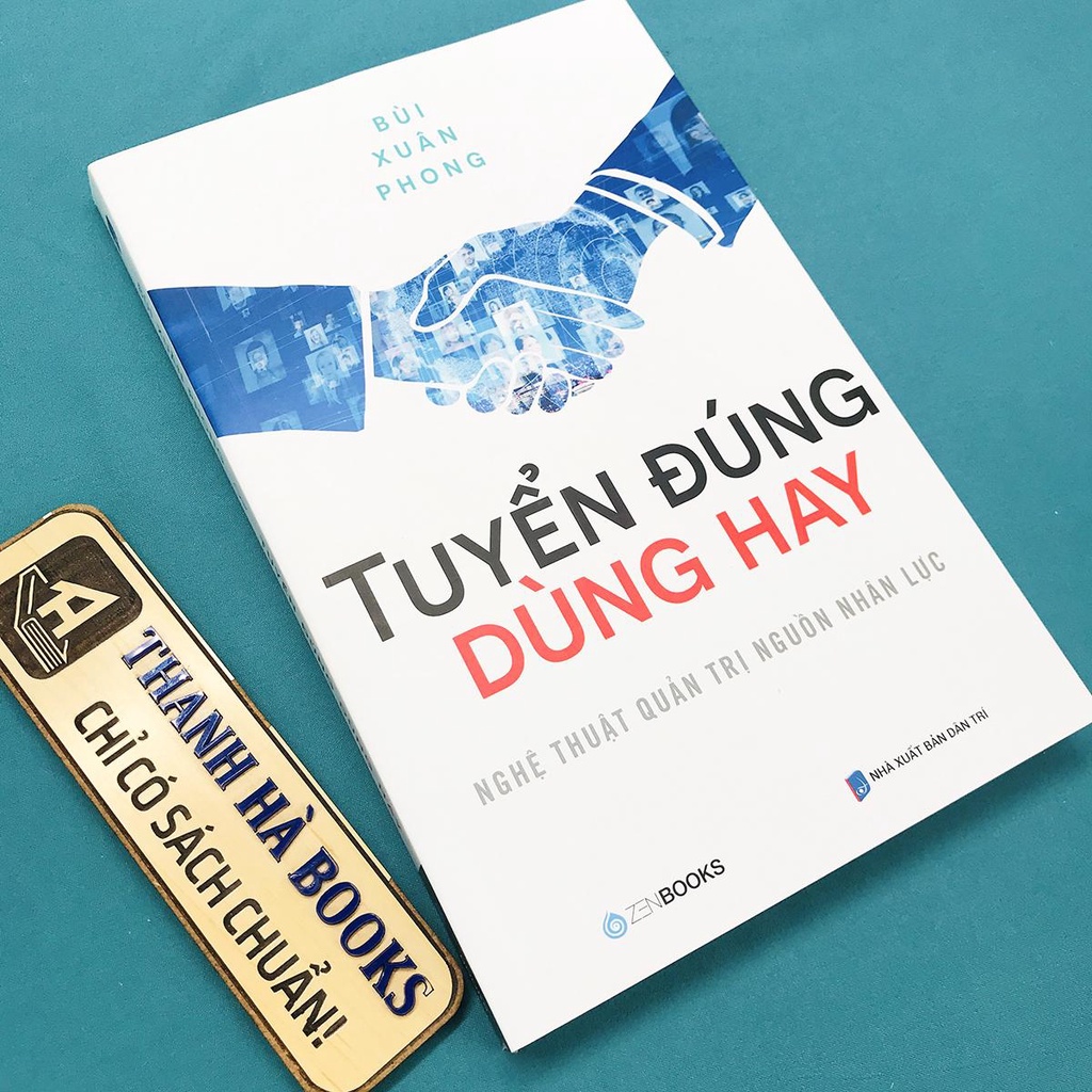 Sách - Tuyển Đúng Dùng Hay - Nghệ Thuật Quản Trị Nguồn Nhân Lực