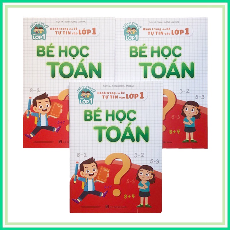 Sách - Bé Học Toán - Hành Trang Cho Bé Tự Tin Vào Lớp 1