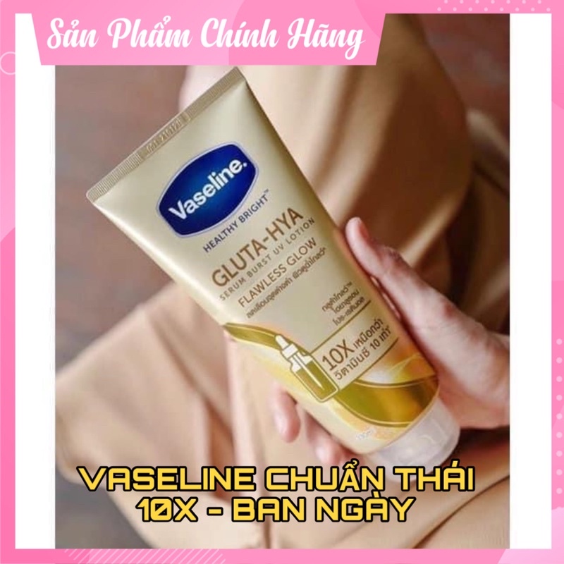 ☀️ VASELINE CHUẨN THÁI - DƯỠNG TRẮNG DA BAN NGÀY 10X - GLUTA - HYA 🇹🇭