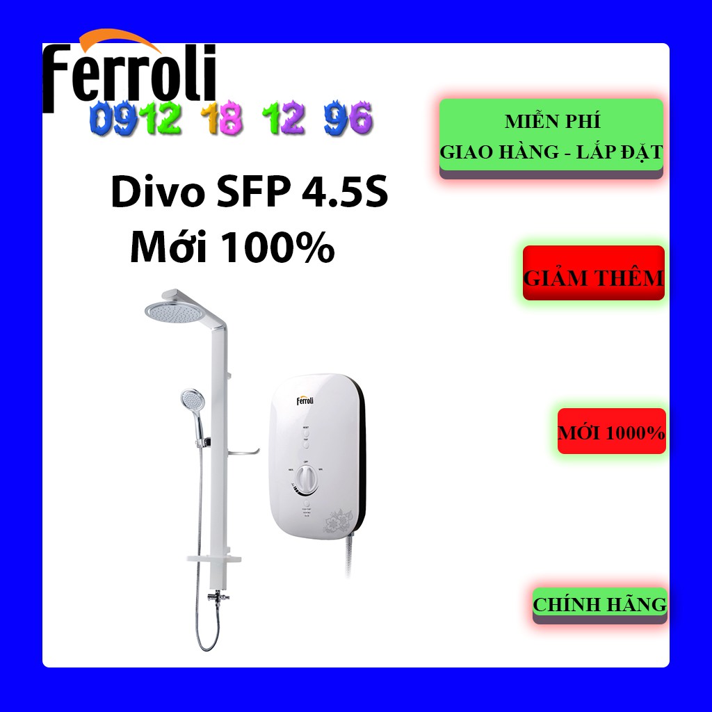 Máy nước nóng Ferroli DIVO SFP 4500W - Có Bơm Trợ Lực