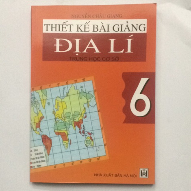 Sách - Thiết kế bài giảng Địa lí trung học cơ sở Lớp 6