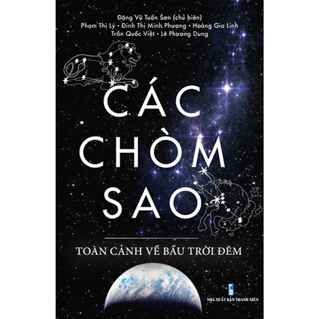 Sách - Các Chòm Sao: Toàn Cảnh Về Bầu Trời Đêm