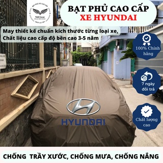 [Cao cấp] Bạt phủ Xe HYUNDAI Chống Nắng, Mưa, MayTheo Kích Thước Xe, Vải Dù , Độ Bền Cao 3-5 năm