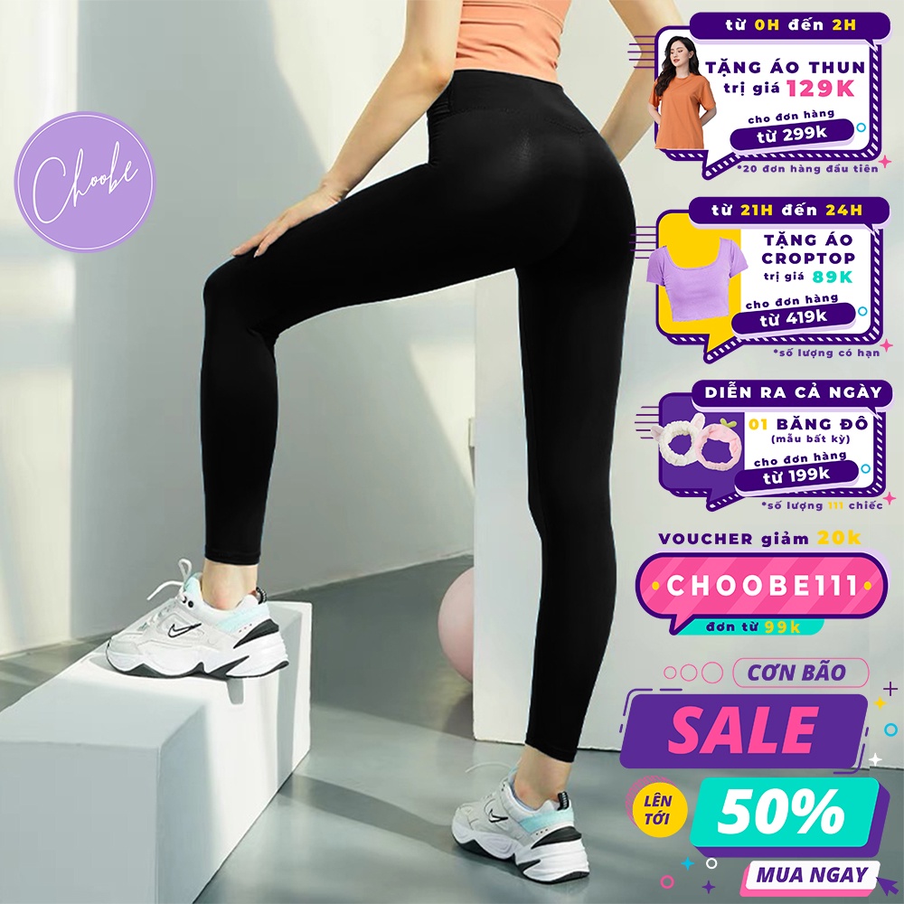 Quần legging nữ Choobe dài nâng mông lưng cạp cao giữ nhiệt leggin thun ôm bó vải dày dặn bigsize Q35 | BigBuy360 - bigbuy360.vn