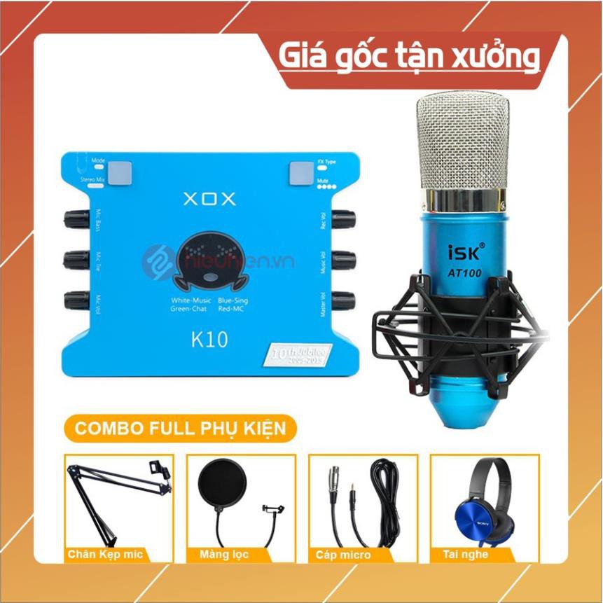 Bộ Mic Thu Âm Livestream ISK AT100 Sound Card XOX K10 2020 chân kẹp màng lọc tai nghe