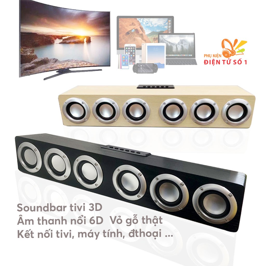 Loa Bluetooth Soundbar tivi 3D vỏ gỗ thật, âm thanh nổi 6 bass, thiết kế sang trọng