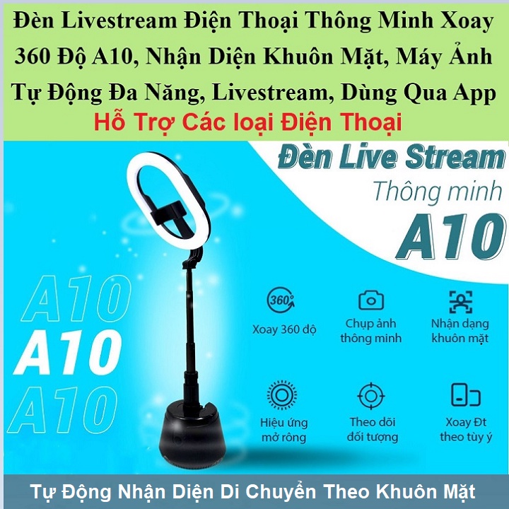 Đèn Livestream A10 Thông Minh, Kiêm Kẹp Điện Thoại, Tự Nhận Diện Khuôn Mặt, Xoay 360 Độ - Chụp Ảnh - Quay Video
