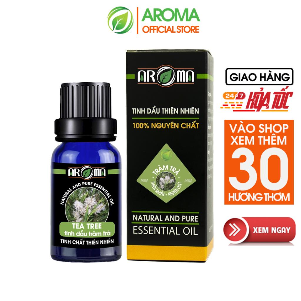 Tinh dầu Tràm trà Tea Tree AROMA, tinh dầu thơm phòng, sạch mụn đẹp da, khử mùi