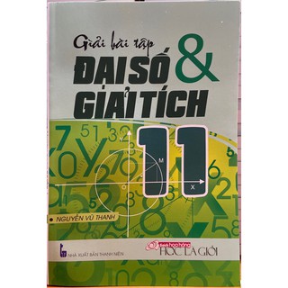 Sách - giải bài tập đại số 11 + giải bài tập hình học lớp 11 - nguyễn vũ thanh