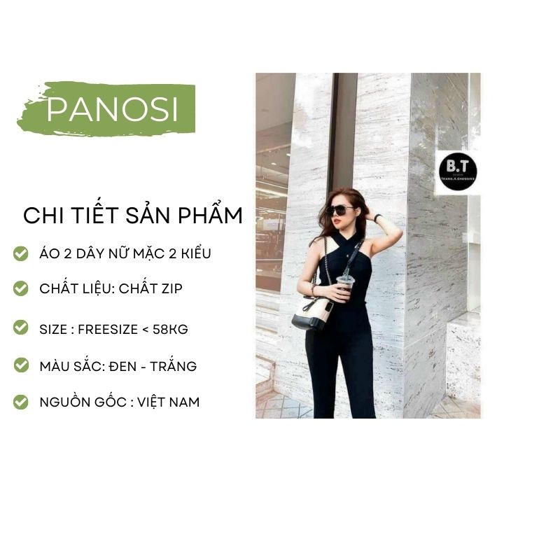 Áo 2 dây nữ áo kiểu nữ mặc được nhiều kiểu chất liệu zip dày dặn co giãn hàng đẹp PANOSI - A70