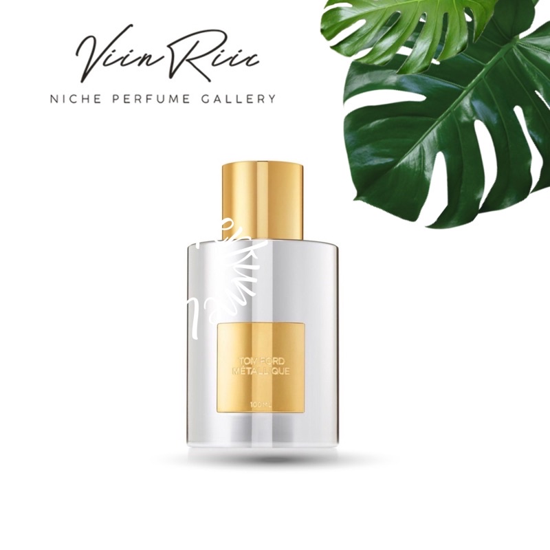 Nước hoa dùng thử Tom Ford Metallique 5ml/10ml/20ml