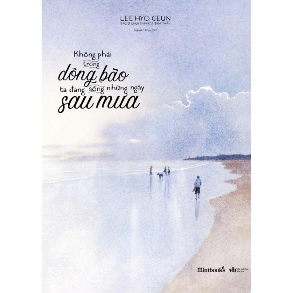 Sách - Không Phải Trong Dông Bão, Ta Đang Sống Những Ngày Sau Mưa [AZVietNam]