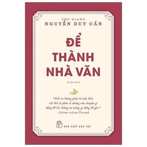 Sách - Để Thành Nhà Văn - In Lần Thứ 6