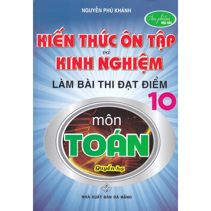 SÁCH - kiến thức ôn tập và kinh nghiệm làm bài thi đạt điểm 10 môn toán (quyển hạ) - HAB