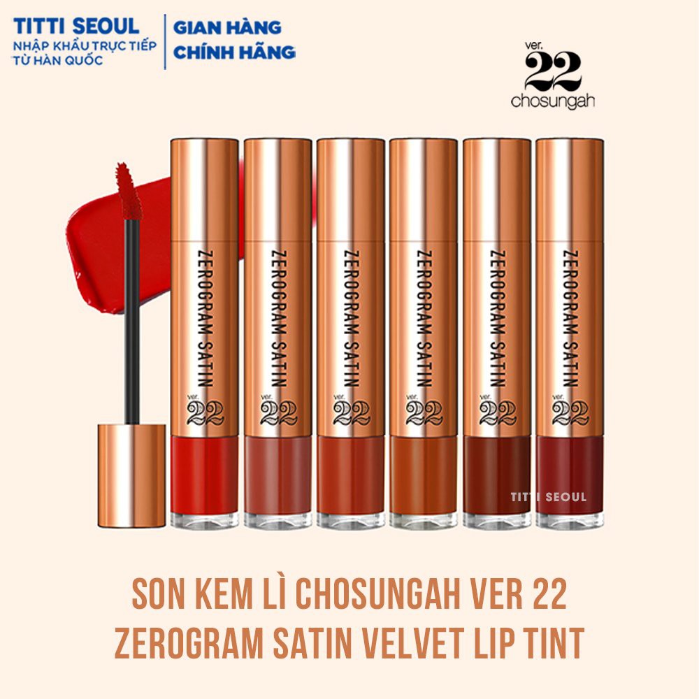 Son Kem Lì Chosungah Ver 22 Zerogram Satin Velvet Lip Tint