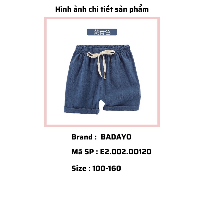 Quần đùi lửng bé trai size đại chất đũi không nhăn mặc nhẹ mát từ 1 đến 13 tuổi Badayo E2.002.DO120