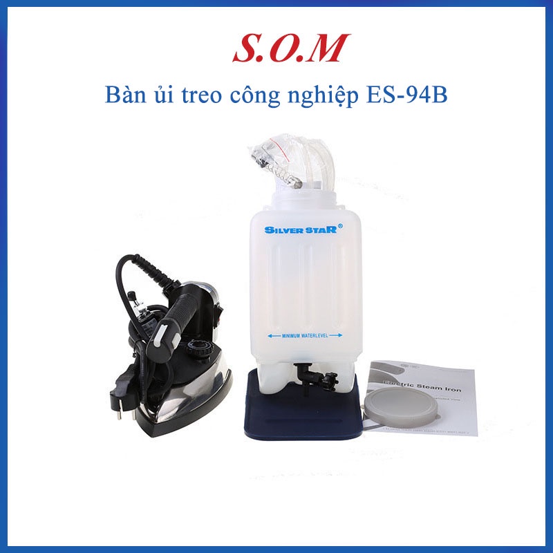 Bàn ủi hơi nước bình treo công nghiệp ES-94A SILVER STAR - Bàn ủi công nghiệp - Sản phẩm chính hãng