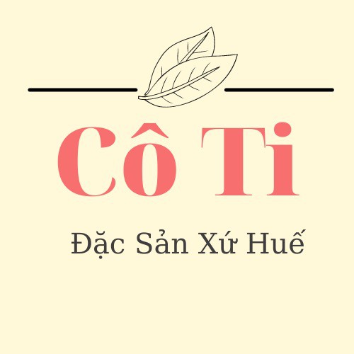 Cô Ti - Đặc Sản Huế