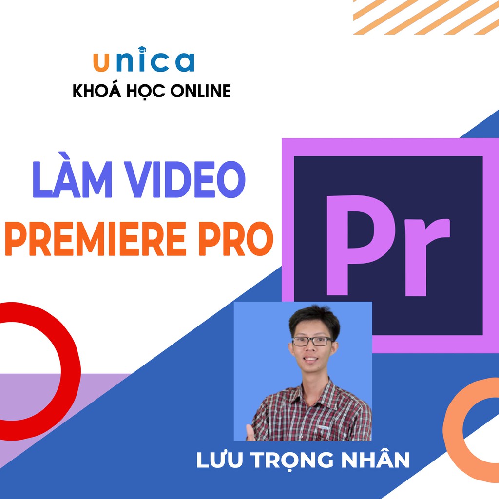 Toàn quốc- [E-voucher] FULL khóa học DỰNG PHIM - Làm video với premiere pro cho người mới bắt đầu UNICA.VN