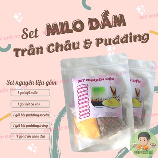 SET MILO DẦM TRÂN CHÂU, PUDING - SET LỚN BẾP NHÀ BƠ