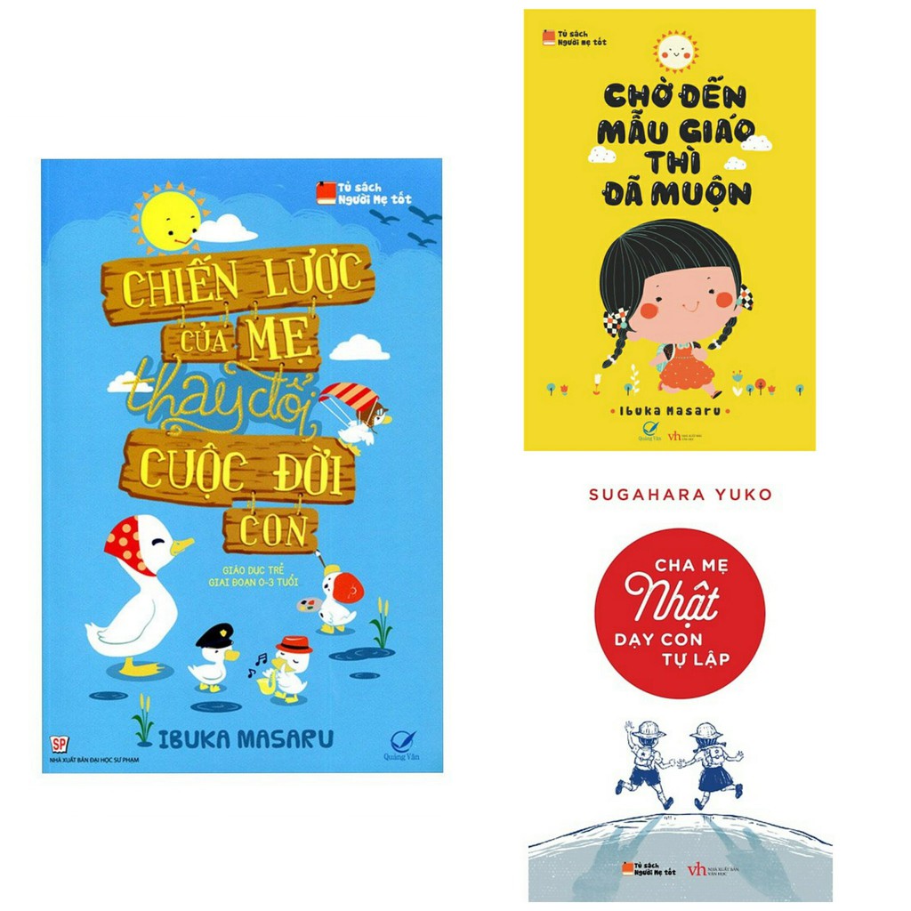 Sách Combo Cha Mẹ Nhật Dạy Con Tự Lập qv + Chờ Đến Mẫu Giáo Thì Đã Muộn và Chiến Lược Của Mẹ Thay Đổi Đời Con (2022)