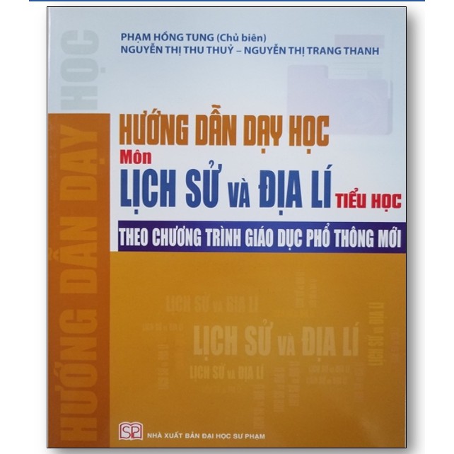 Sách - Hướng Dẫn Dạy Học Môn Lịch Sử Và Địa Lí Tiểu Học Theo Chương Trình Giáo Dục Phổ Thông Mới