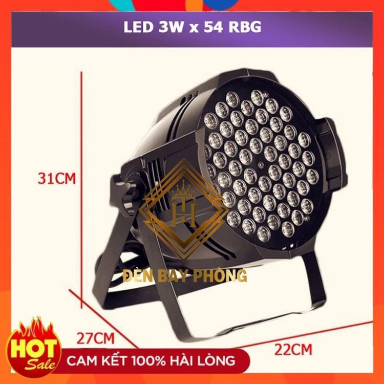 ĐÈN PAR LED 54 BÓNG * 3 W - CHUYÊN DÙNG PHA MÀU CHO SÂN KHẤU , NHÀ HÀNG TIỆC CƯỚI