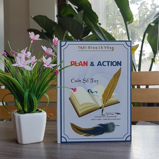 Sổ tay lập kế hoạch Plan & Action (Sổ 1 năm)
