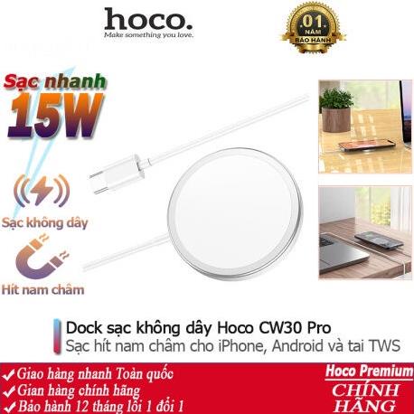 Sạc ko dây Hít Nam Châm Hoco CW30 Pro Hỗ Trợ Sạc Nhanh 15W cho IPvà Androi