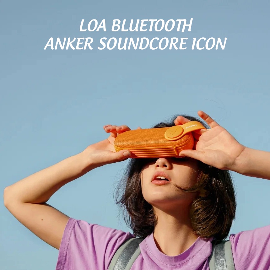 Loa bluetooth Anker SoundCore Icon+ A3123