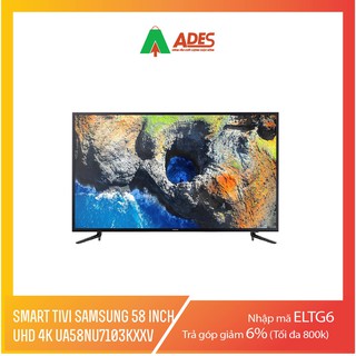 Tivi Samsung UA58NU7103 58inch