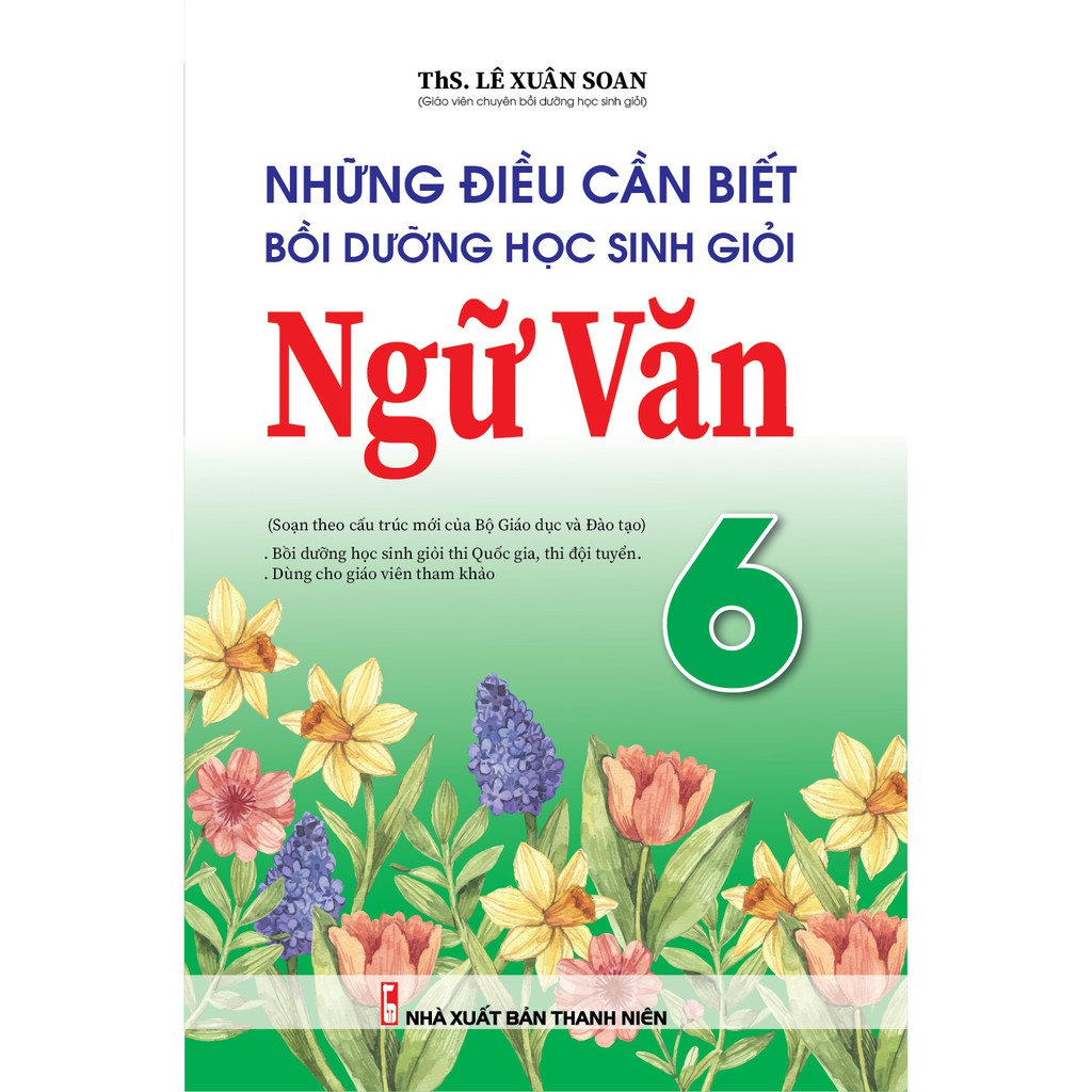 Sách - Những Điều Cần Biết Bồi Dưỡng Học Sinh Giỏi Ngữ văn Lớp 6