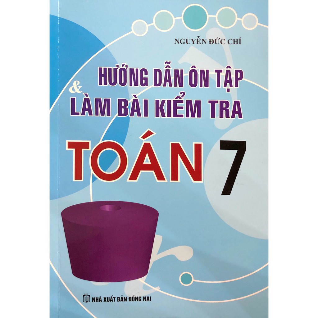 Sách - Hướng Dẫn Ôn Tập Và Làm Bài Kiểm Tra Toán Lớp 7